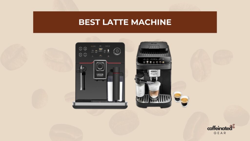 Best Latte Machines Revealed showcasing two distinctive machines against a coffee bean background.