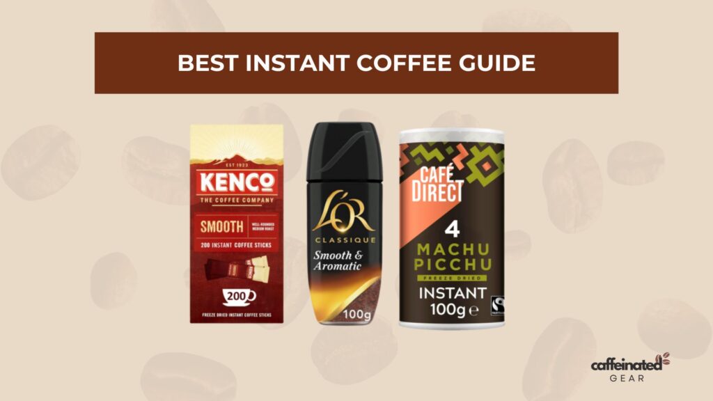 Quick perfect coffee guide displaying Kenco, LOR, and Café Direct instant coffee packages.