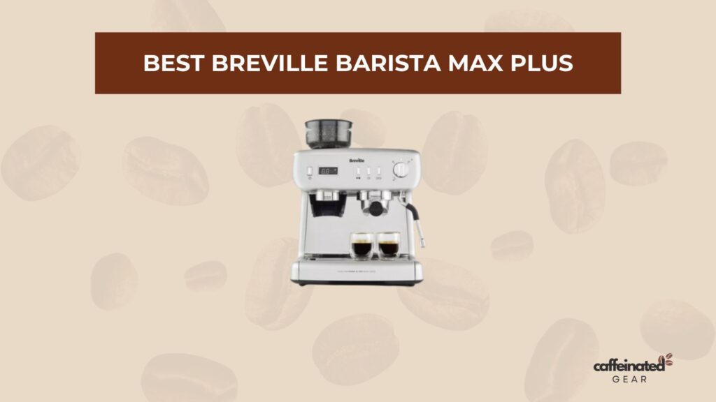 Barista Max Plus modern espresso machine with built-in grinder and dual spouts, from Breville.