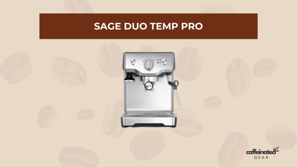 Sage Duo Temp Pro espresso machine showcasing its sleek design and user-friendly controls on a coffee-themed background.