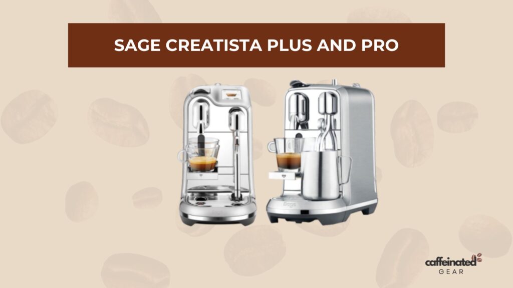 Sage Creatista Plus and Pro espresso machines showcased, demonstrating their sleek design and high-quality brewing.